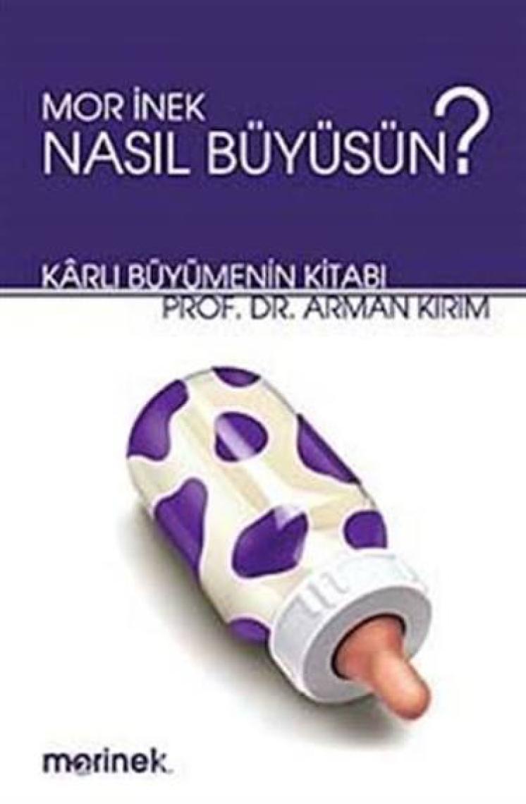 Mor İnek Nasıl Büyüsün? - Arman Kırım