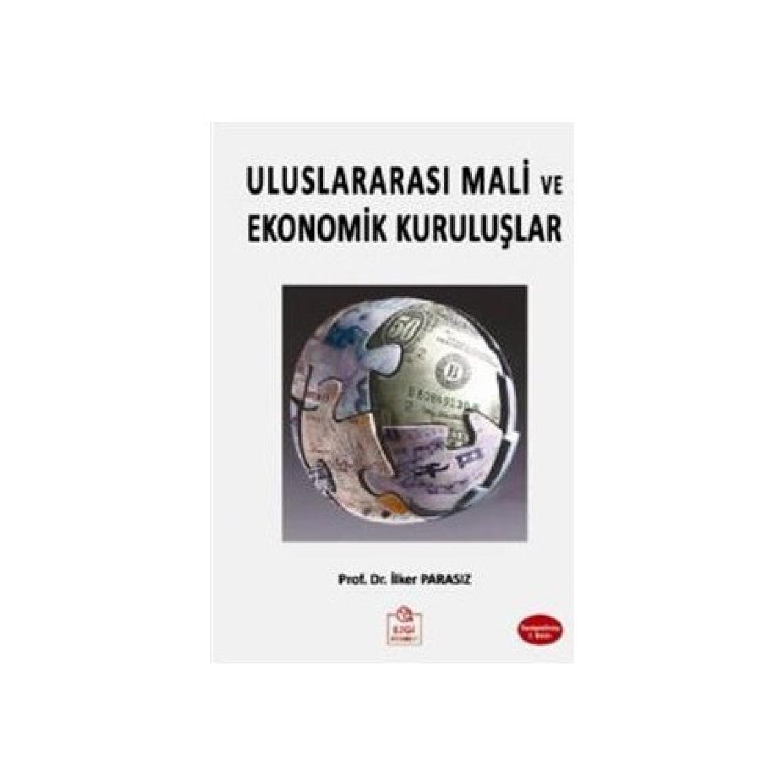 Uluslararası Mali Ve Ekonomik Kuruluşlar-İlker Parasız
