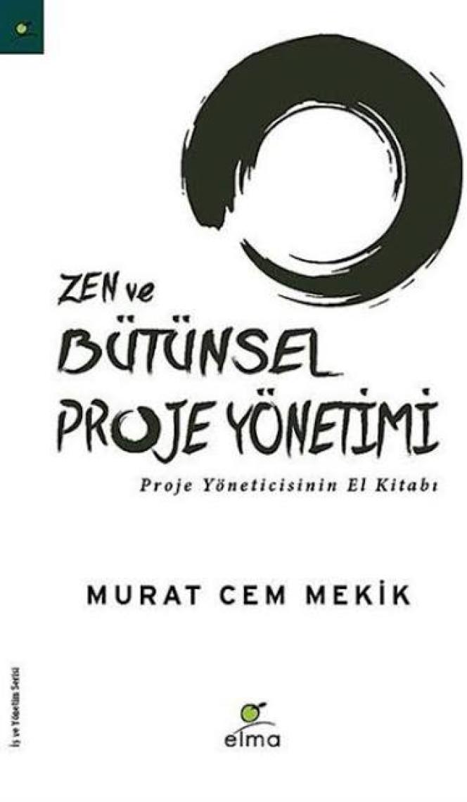 Zen Ve Bütünsel Proje Yönetimi-Murat Cem Mekik