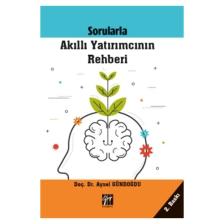 Sorularla Akıllı Yatırımcının Rehberi - Aysel Gündoğdu