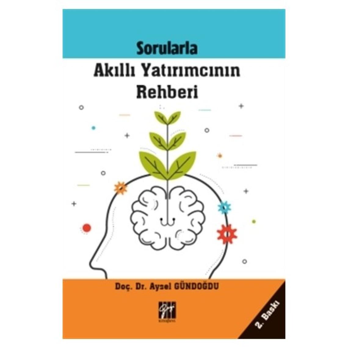 Sorularla Akıllı Yatırımcının Rehberi - Aysel Gündoğdu