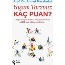 Yaşam Tarzınız Kaç Puan? - Prof. Dr. Ahmet Karabulut