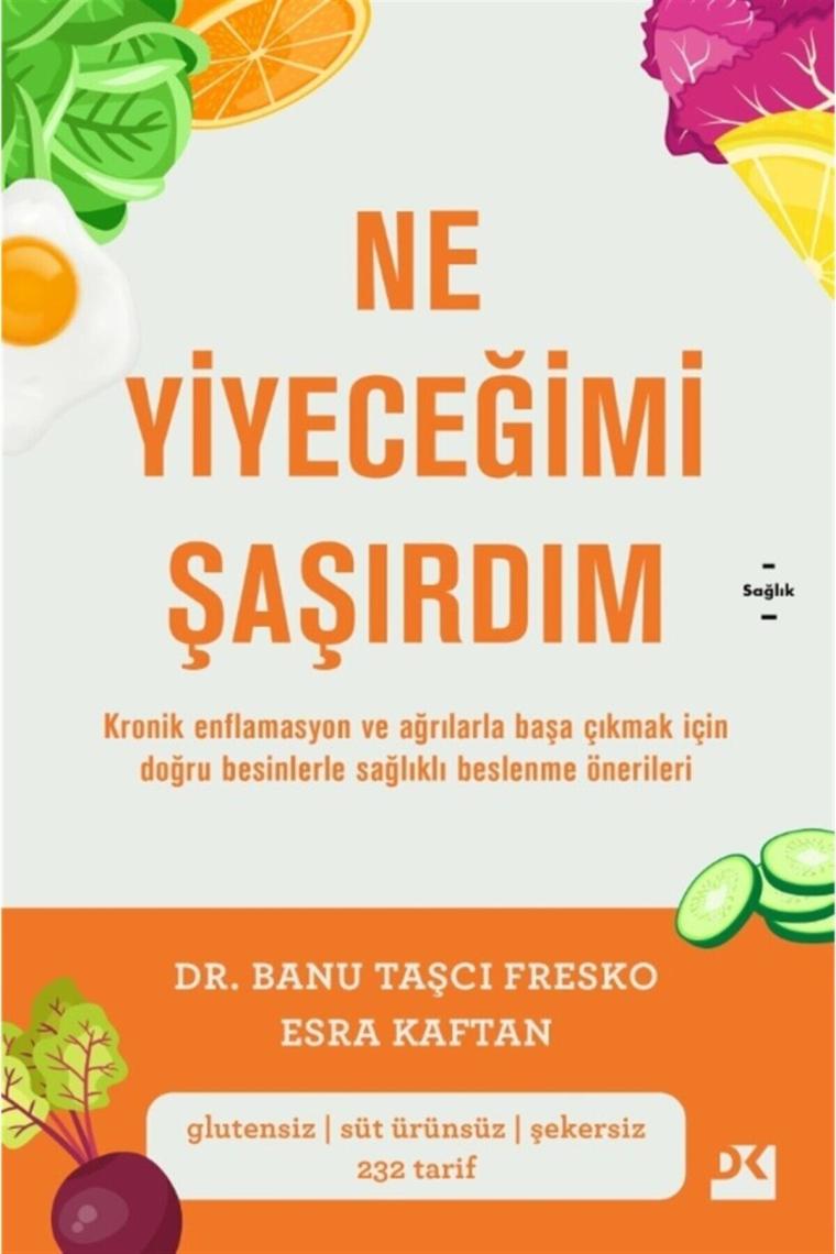 Ne Yiyeceğimi Şaşırdım - Banu Taşçı Fresko 9786050980264