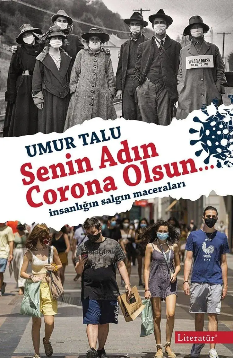 Senin Adın Corona Olsun…İnsanlığın Salgın Maceraları - Umur Talu
