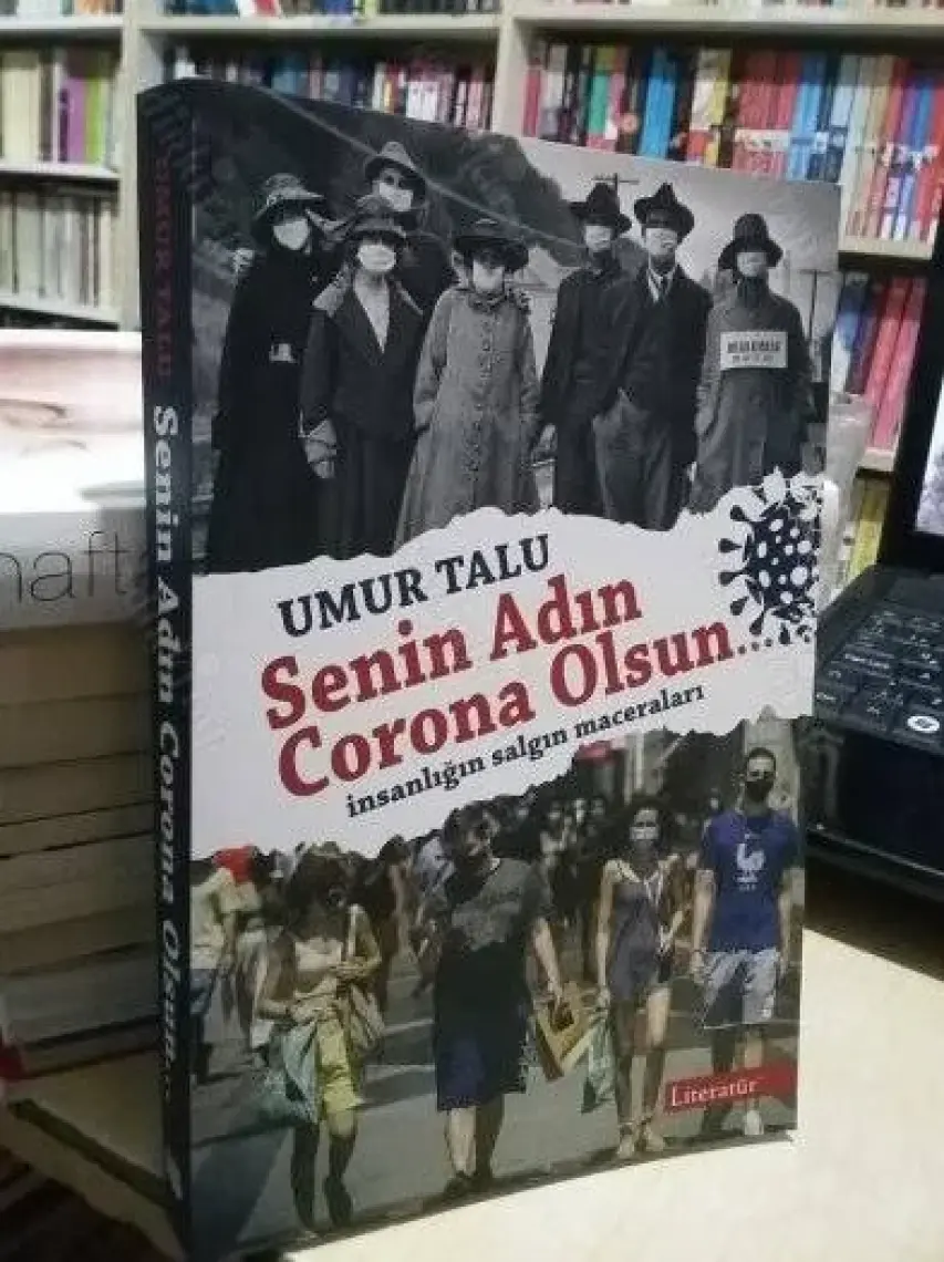 Senin Adın Corona Olsun…İnsanlığın Salgın Maceraları - Umur Talu