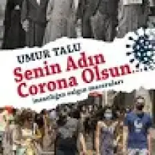 Senin Adın Corona Olsun…İnsanlığın Salgın Maceraları - Umur Talu