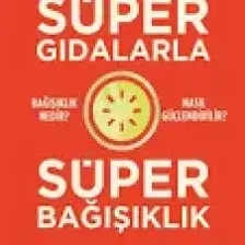 Superfoodslarla Süper Bağısıklık - Ayhan Ercan
