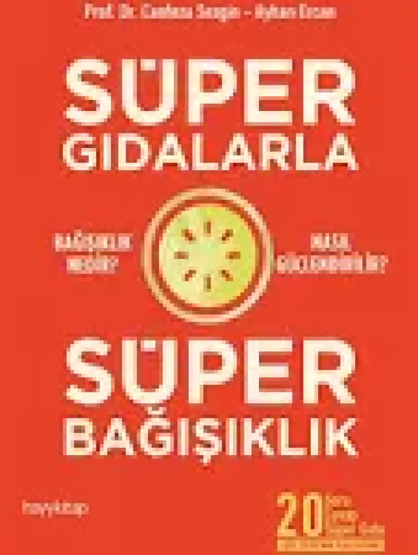 Superfoodslarla Süper Bağısıklık - Ayhan Ercan