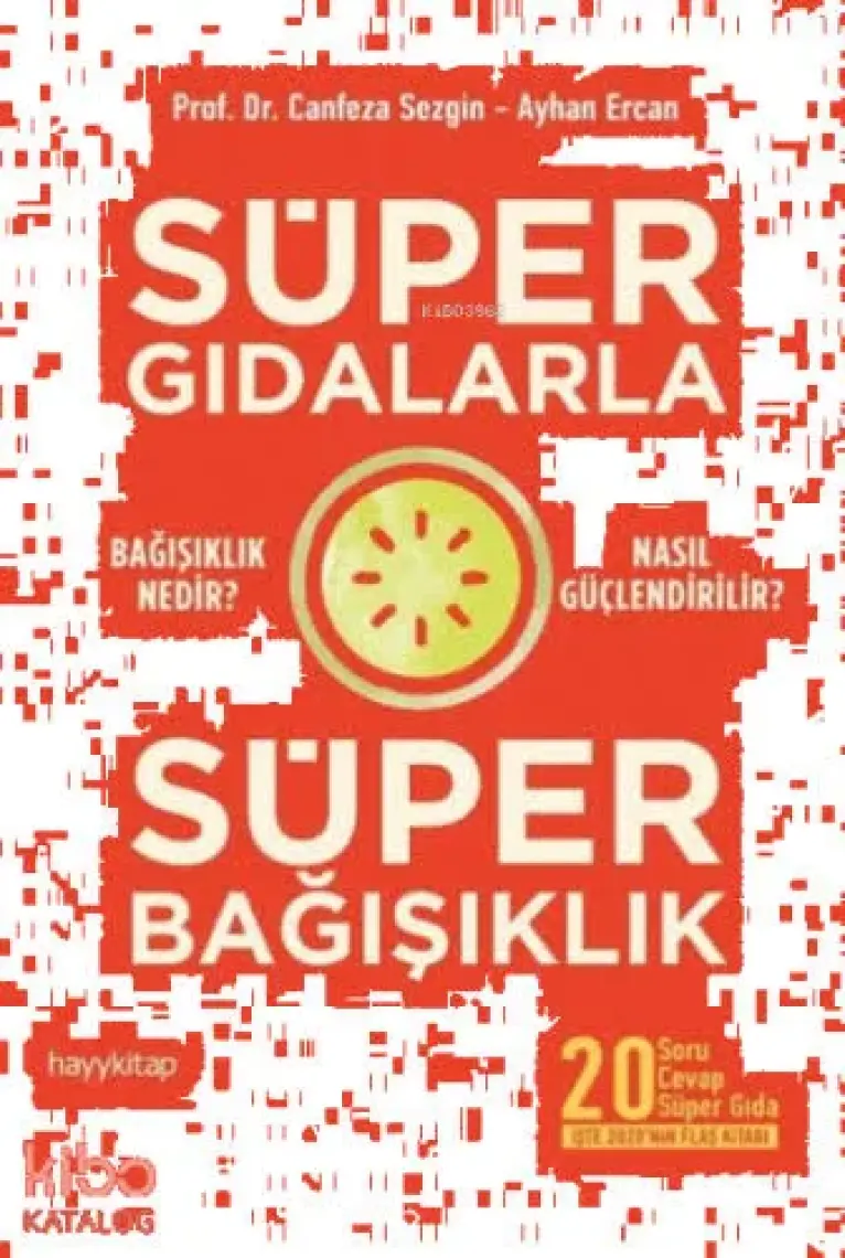 Superfoodslarla Süper Bağısıklık - Ayhan Ercan