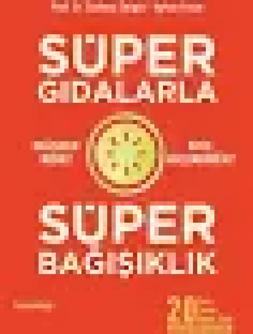 Superfoodslarla Süper Bağısıklık - Ayhan Ercan