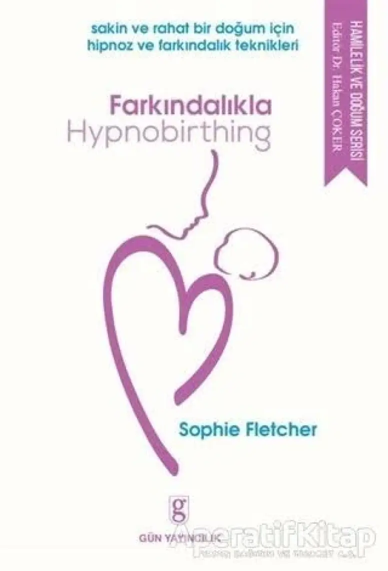 Farkındalıkla Hypnobirthing - Sophie Fletcher