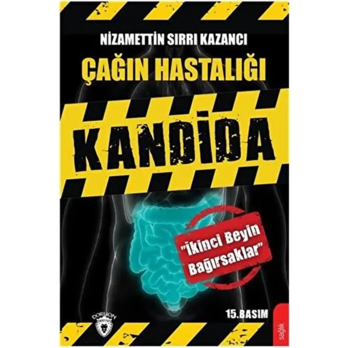 Çağın Hastalığı Kandida - Nizamettin Sırrı Kazancı