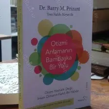 Otizmi Anlamanın Bambaşka Bir Yolu -  Barry M. Prizant