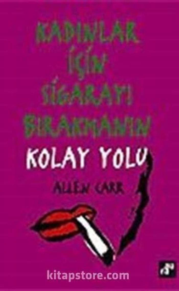 Kadınlar İçin Sigarayı Bırakmanın  Kolay Yolu