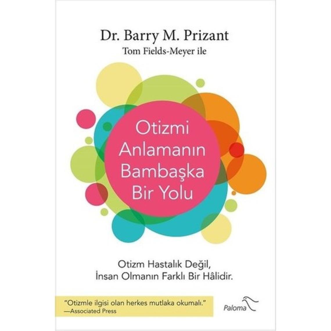 Otizmi Anlamanın Bambaşka Bir Yolu -  Barry M. Prizant