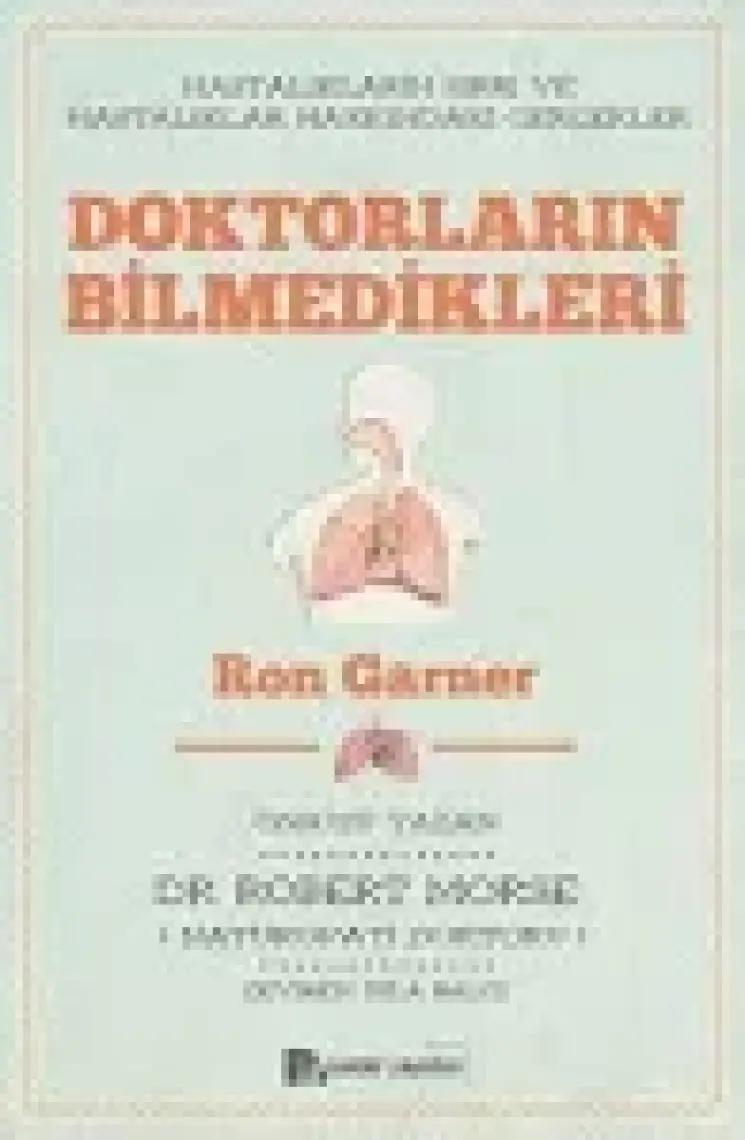 Doktorların Bilmedikleri - Ron Garner - Robert Morse