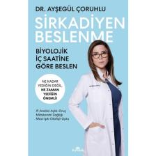 Sirkadiyen Beslenme - Ayşegül Çoruhlu