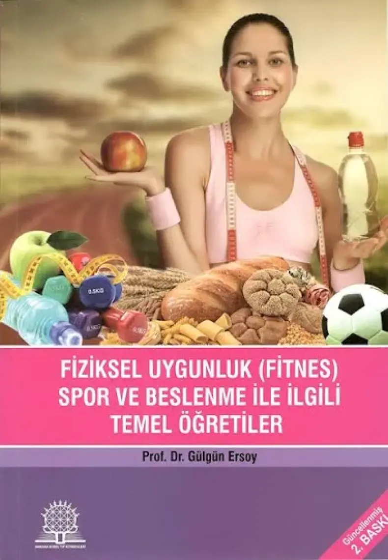 Fiziksel Uygunluk (Fitnes) Spor ve Beslenme - Gülgün Ersoy
