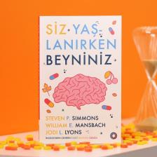Siz Yaşlanırken Beyniniz - Steven Simmons - William E. Mansbach