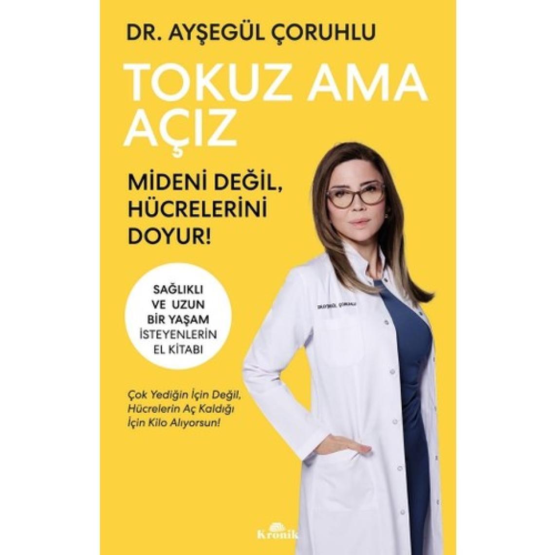 Tokuz Ama Açız - Mideni Değil, Hücrelerini Doyur! - Ayşegül Çoruhlu