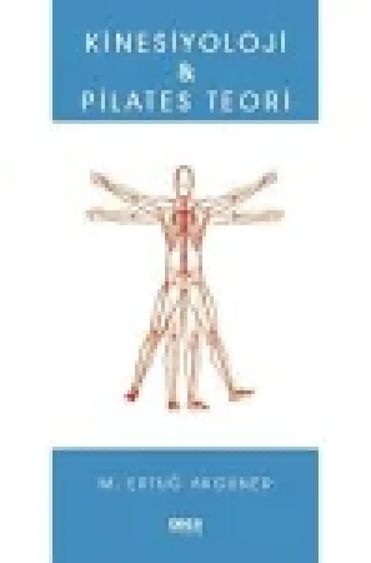 Kinesiyoloji ve Pilates Teori - M. Ertuğ Akgüner