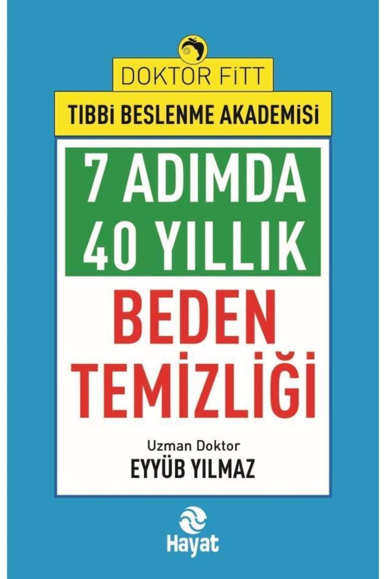7 Adımda 40 Yıllık Beden Temizliği