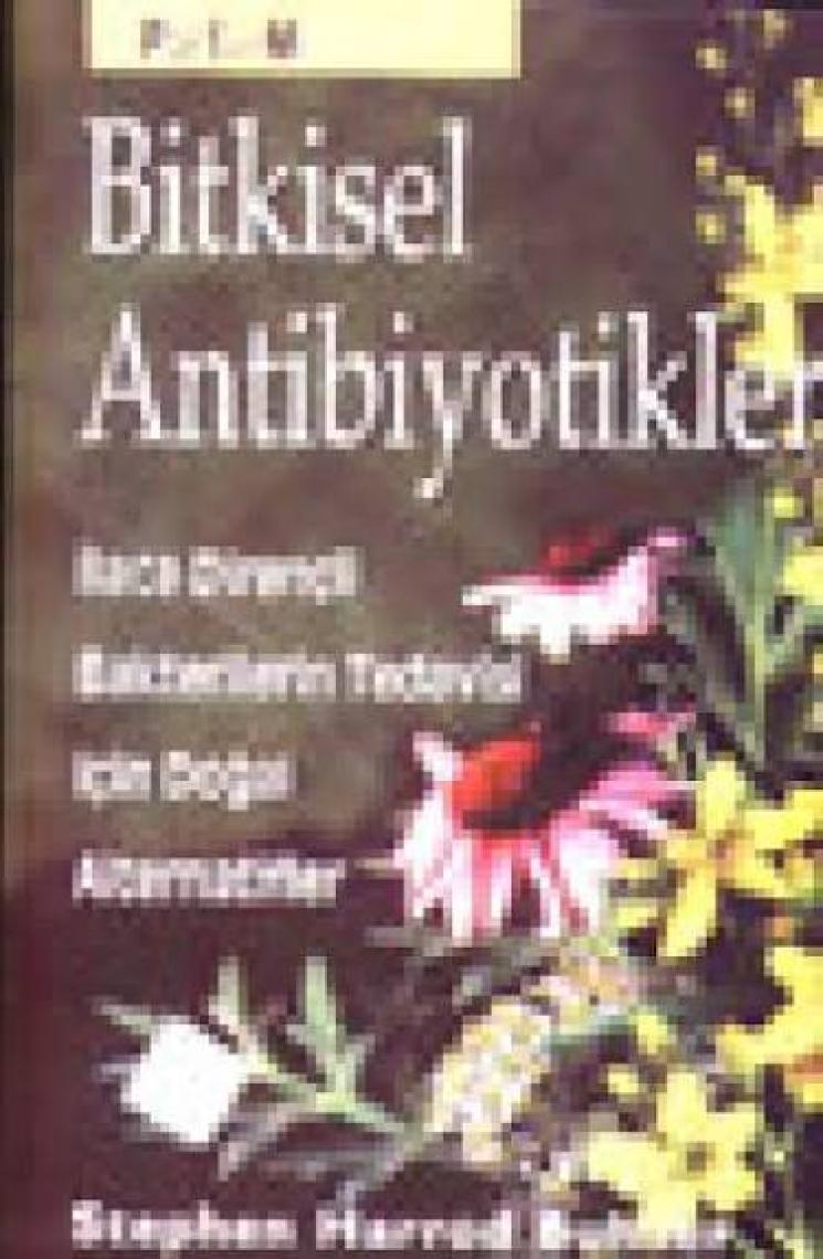 Bitkisel Antibiyotikler - Stephen Harrod Buhner
