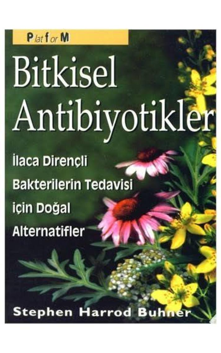 Bitkisel Antibiyotikler - Stephen Harrod Buhner