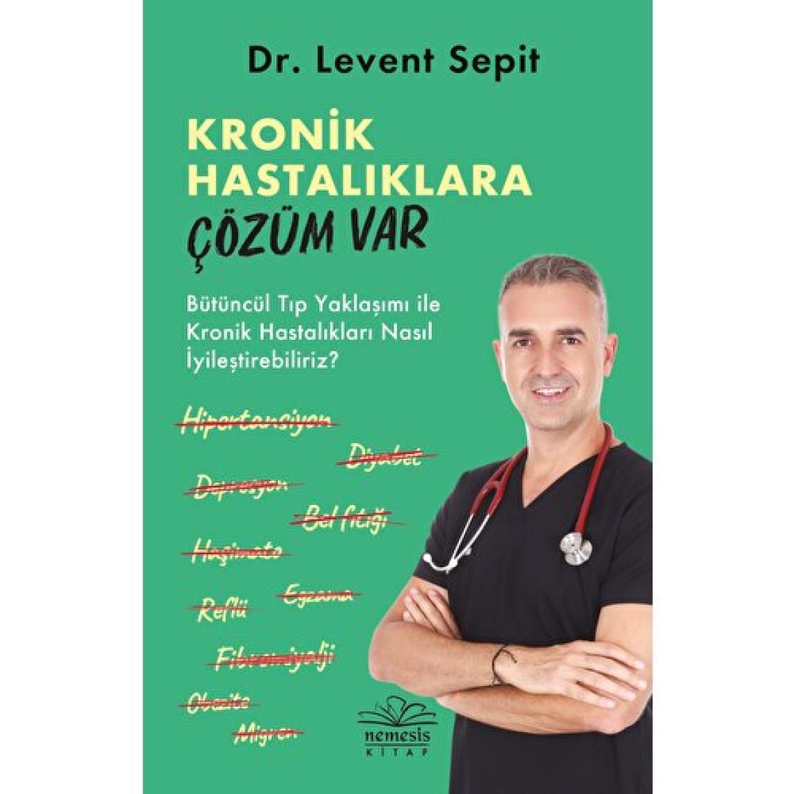 Kronik Hastalıklara Çözüm Var - Levent Sepit