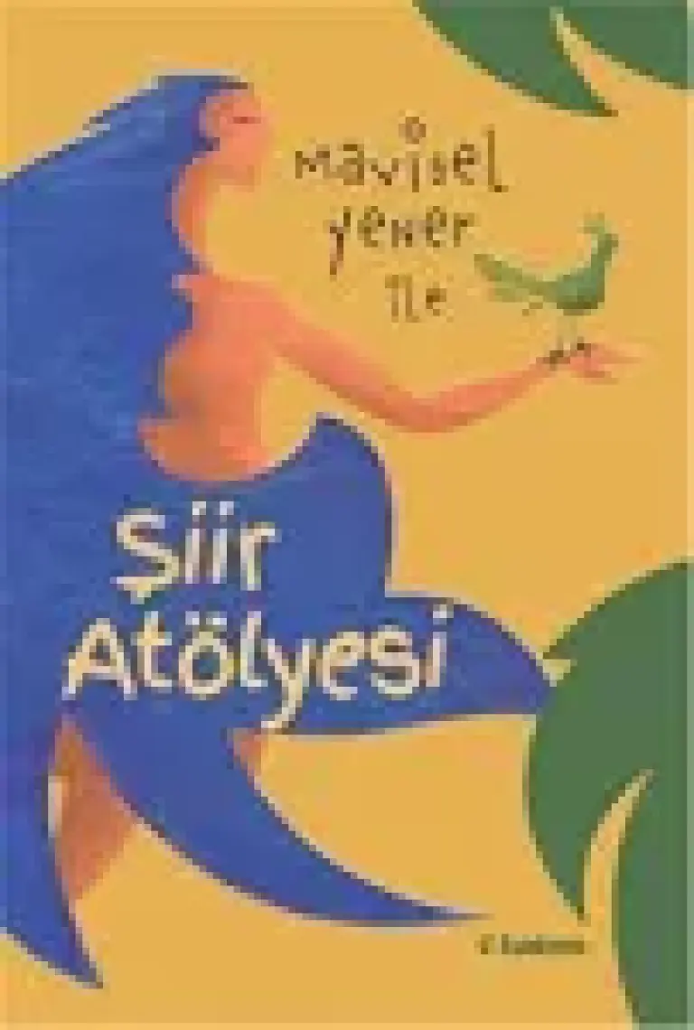 Mavisel Yener İle Şiir Atölyesi - Mavisel Yener