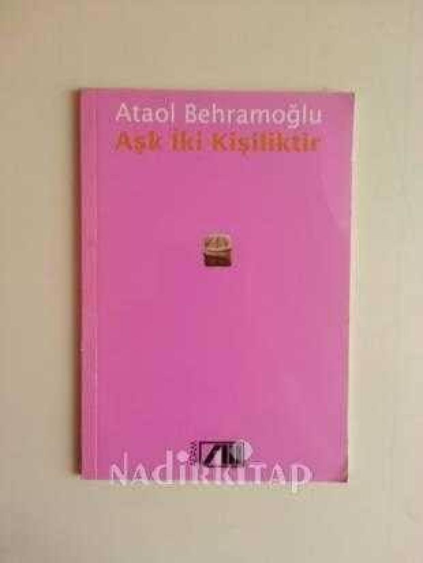 Aşk İki Kişiliktir - Ataol Behramoğlu