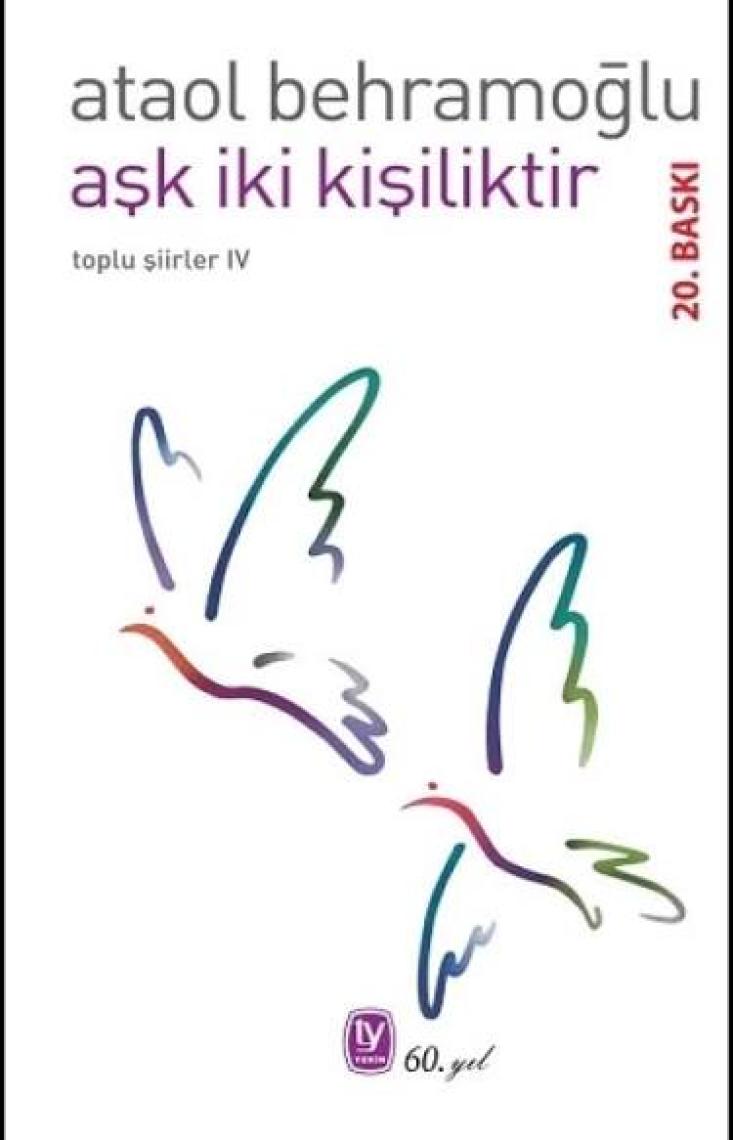 Aşk İki Kişiliktir - Ataol Behramoğlu