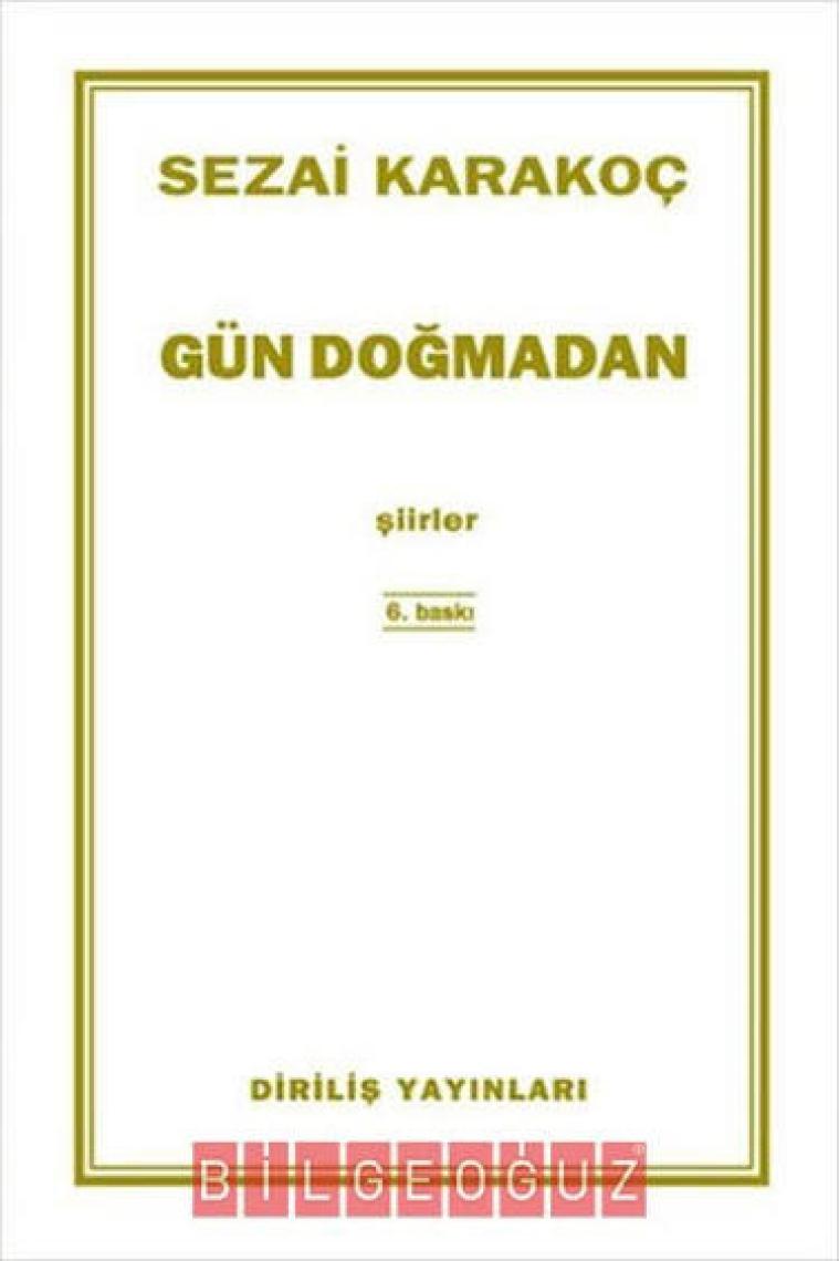 Gün Doğmadan Şiirler - Sezai Karakoç