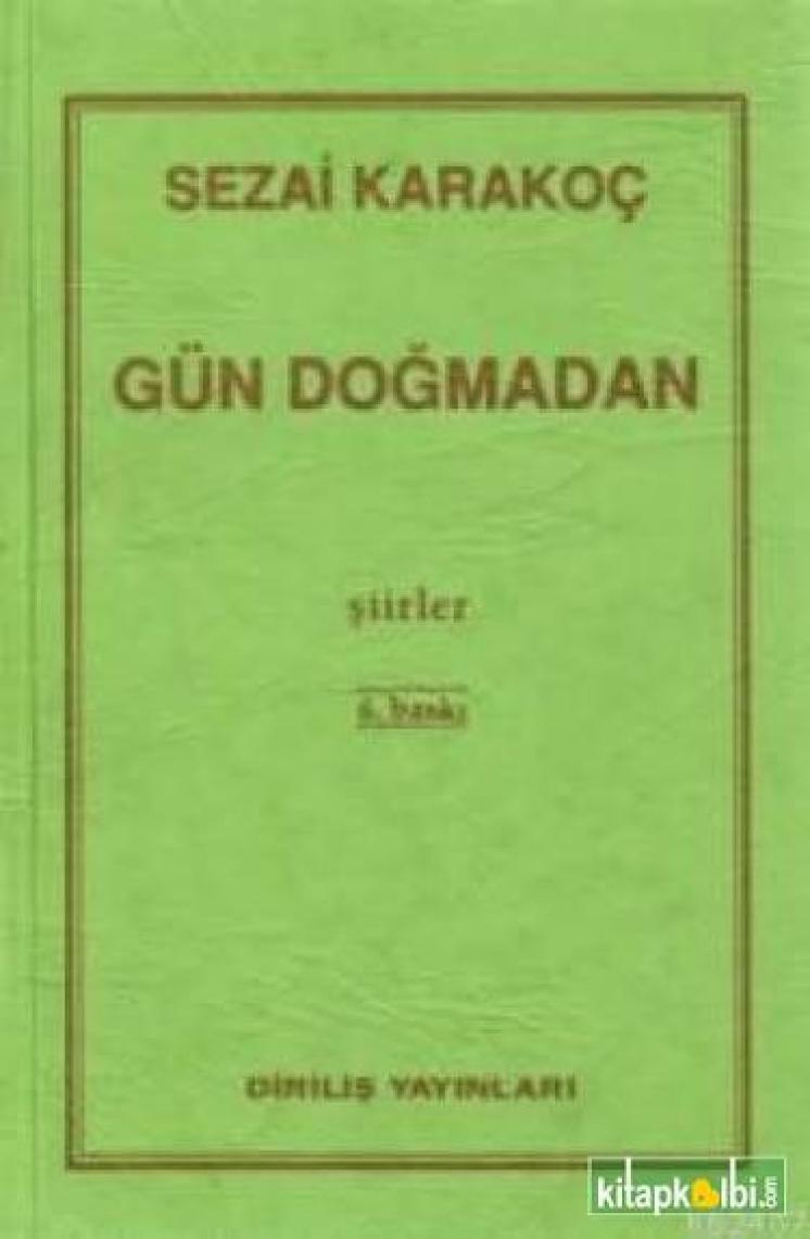 Gün Doğmadan Şiirler - Sezai Karakoç