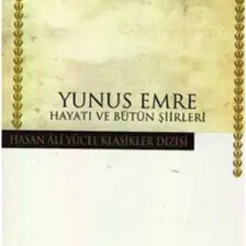 Yunus Emre Hayatı Ve Bütün Şiirleri  - Abdülbaki Gölpınarlı