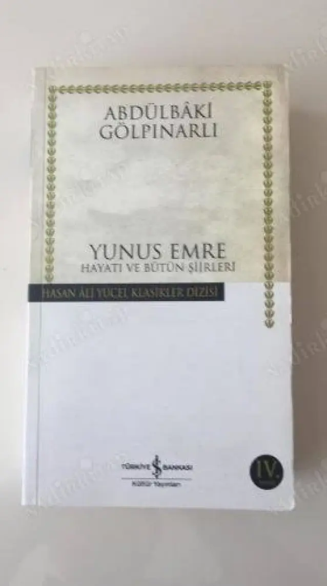 Yunus Emre Hayatı Ve Bütün Şiirleri  - Abdülbaki Gölpınarlı