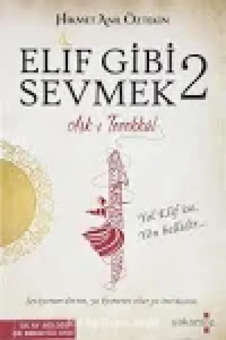 Elif Gibi Sevmek 2: Aşk-ı Tevekkül - Hikmet Anıl Öztekin