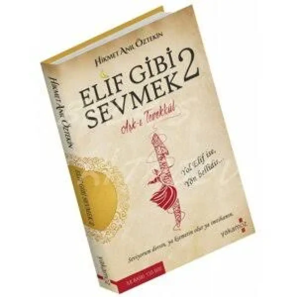 Elif Gibi Sevmek 2: Aşk-ı Tevekkül - Hikmet Anıl Öztekin