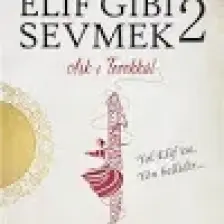 Elif Gibi Sevmek 2: Aşk-ı Tevekkül - Hikmet Anıl Öztekin