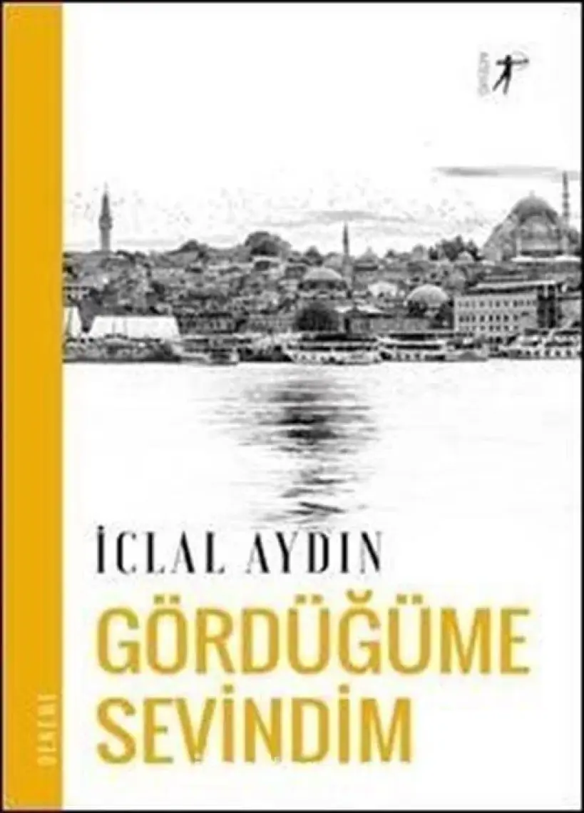 Gördüğüme Sevindim - İclal Aydın