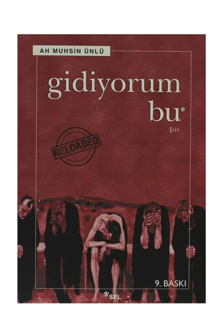 Gidiyorum Bu - Ah Muhsin Ünlü