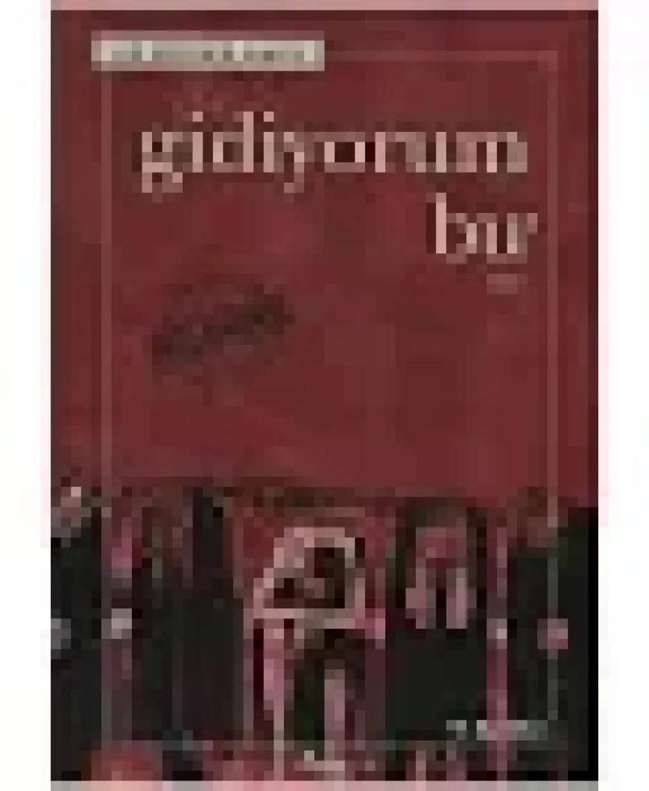 Gidiyorum Bu - Ah Muhsin Ünlü