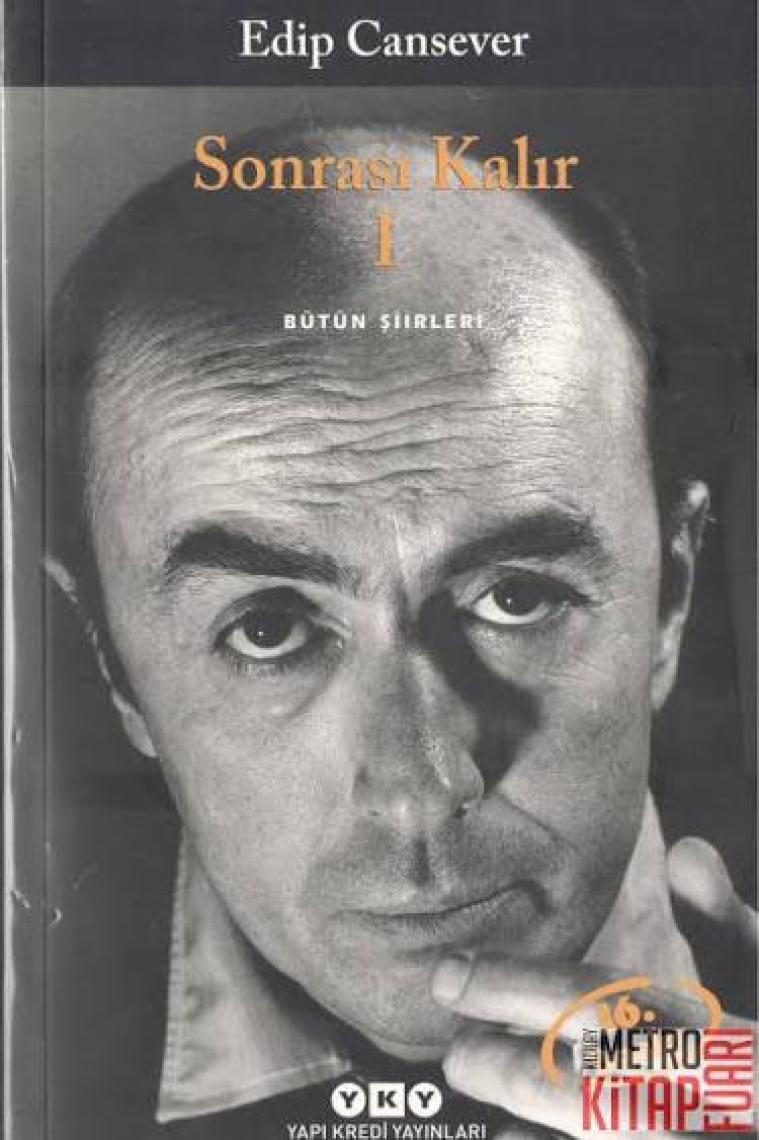 Sonrası Kalır: Bütün Şiirleri (Cilt 1) - Edip Cansever