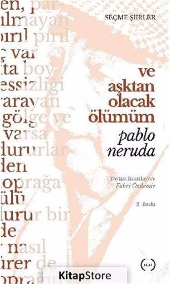 Ve Aşktan Olacak Ölümüm-Pablo Neruda