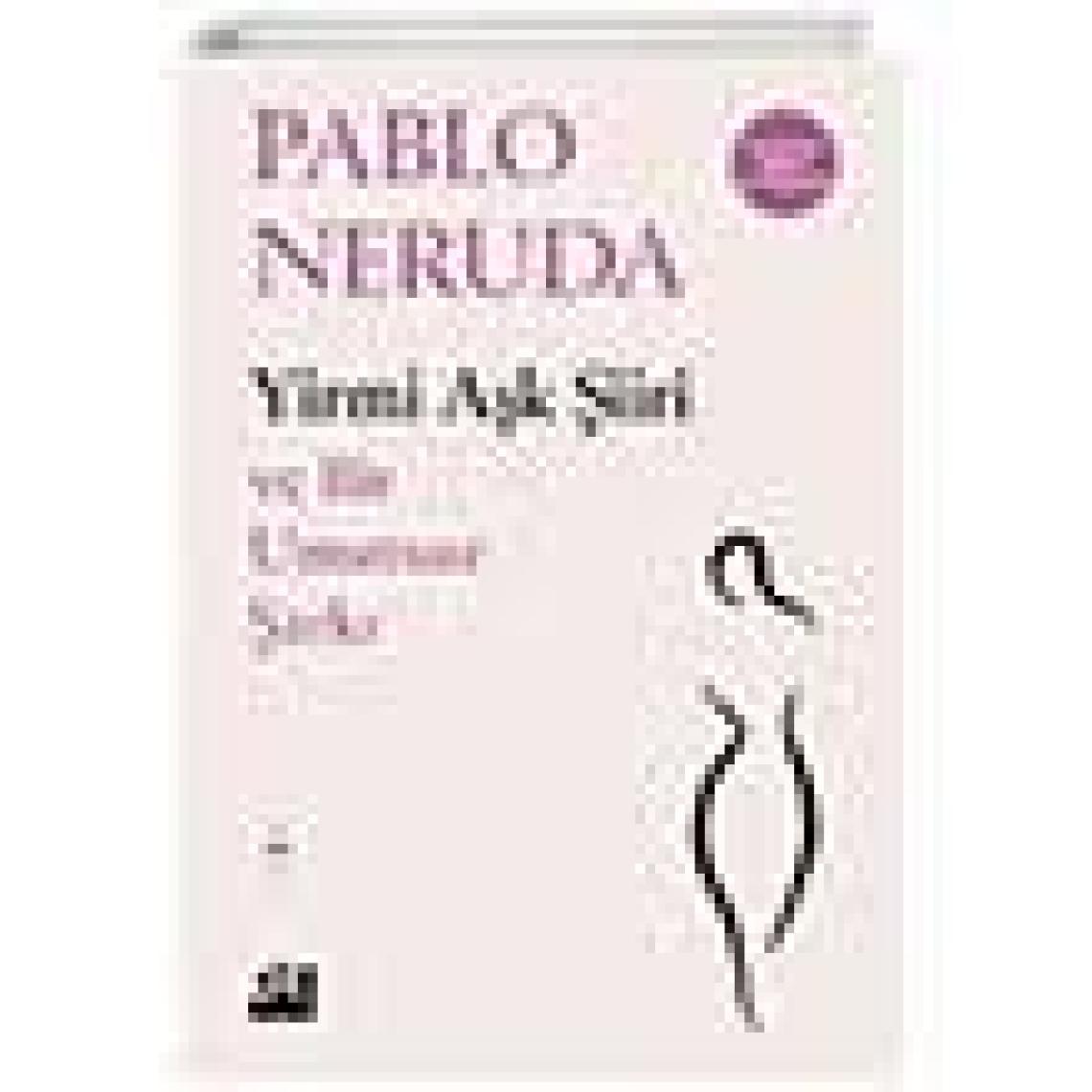 Ve Aşktan Olacak Ölümüm-Pablo Neruda