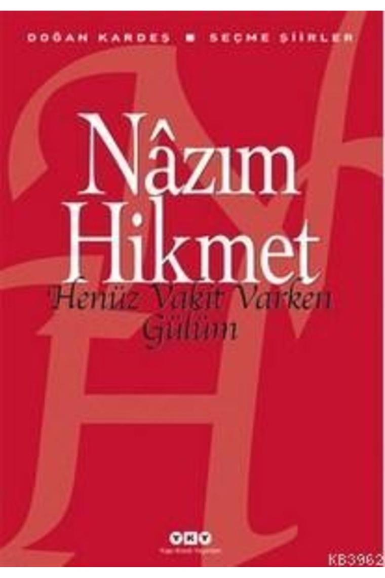 Henüz Vakit Varken Gülüm