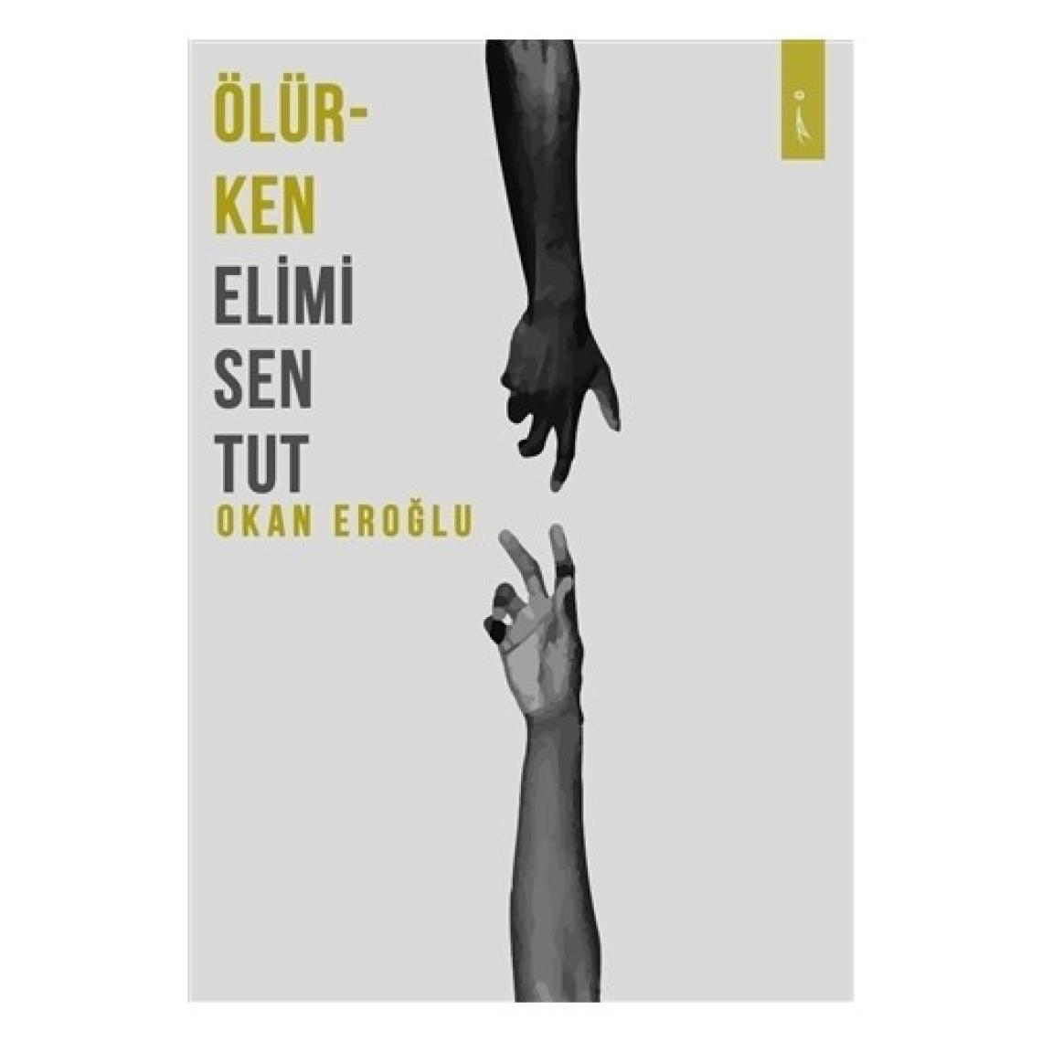 Ölürken Elimi Sen Tut
