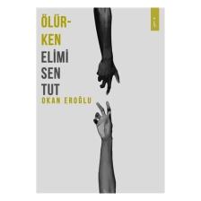 Ölürken Elimi Sen Tut