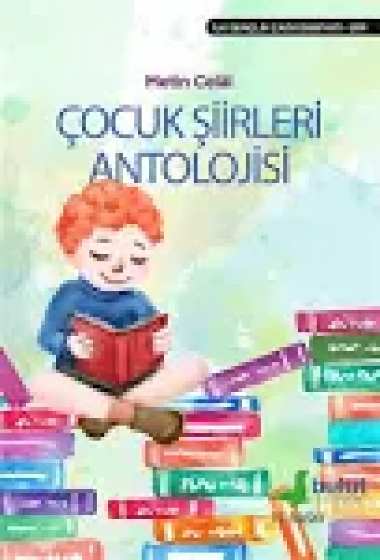 Çocuk Şiirleri Antolojisi (2. Baskı) - Metin Celâl