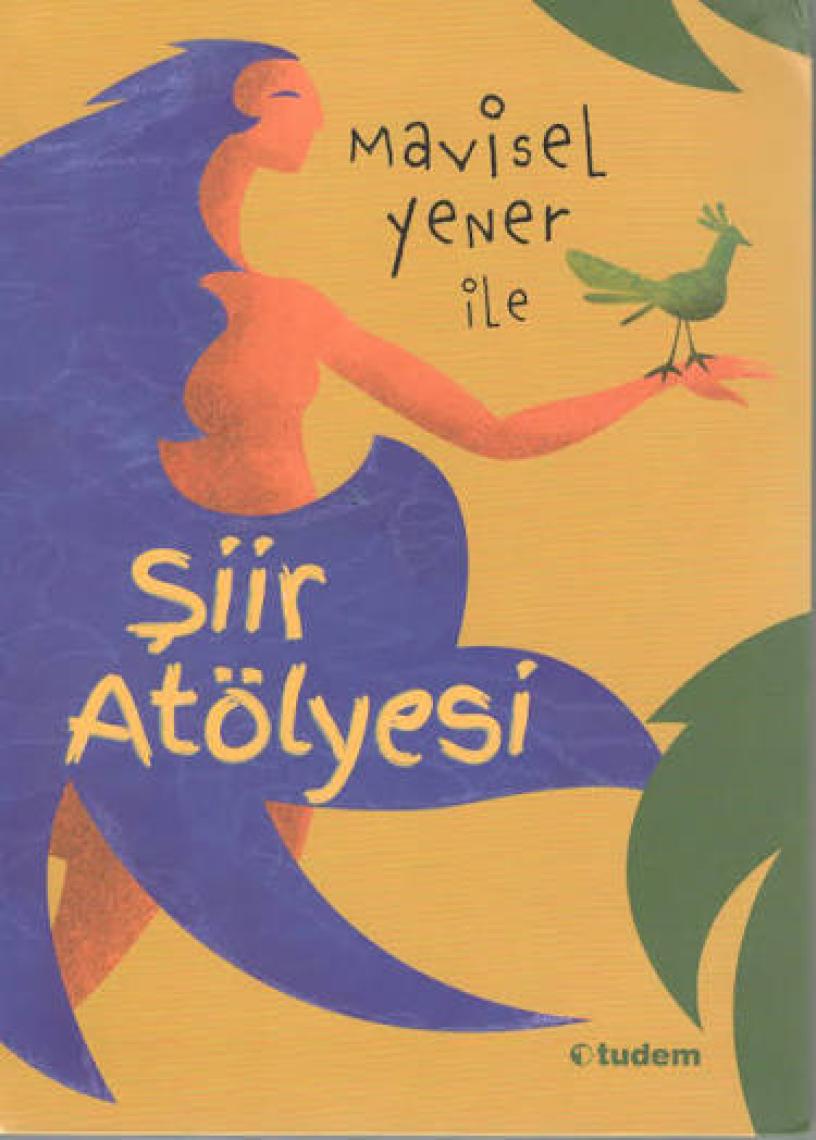 Mavisel Yener İle Şiir Atölyesi - Mavisel Yener